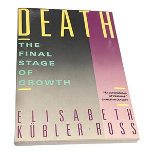 Death: The Final Stage Of Growth Elisabeth Kubler-Ross Psychology Paperback